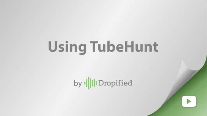 using tubehunt